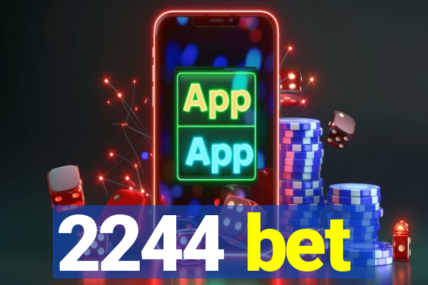 2244 bet